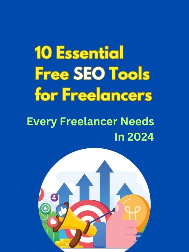 10 Essential Free SEO Tools for  Freelancers in 2024